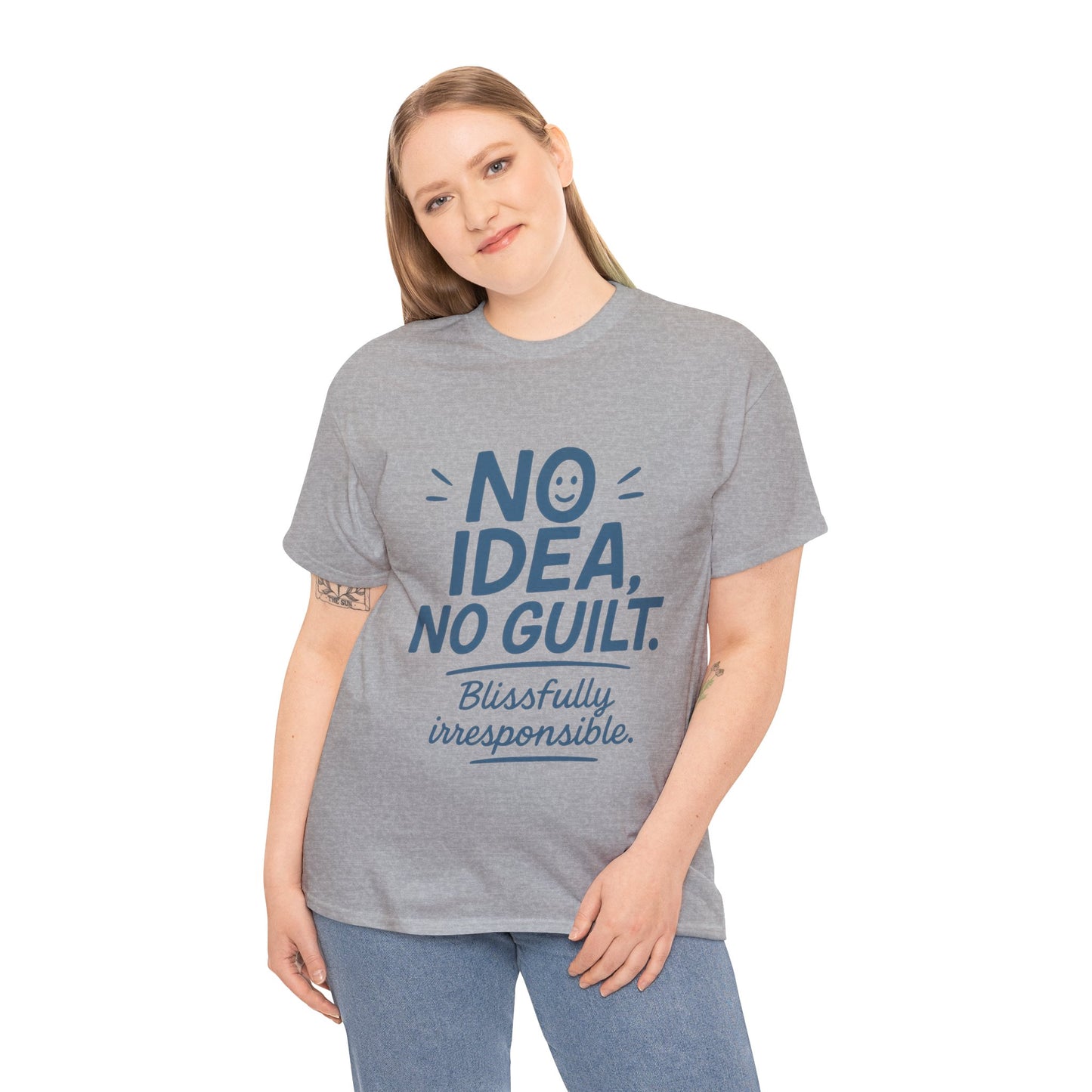 Funny No Idea Womens T-Shirt, No Guilt Quote Shirt, Irresponsible Humor Tee, Relaxed Fit Gift for Her, Funny Quote Shirt, Funny Quote Shirt