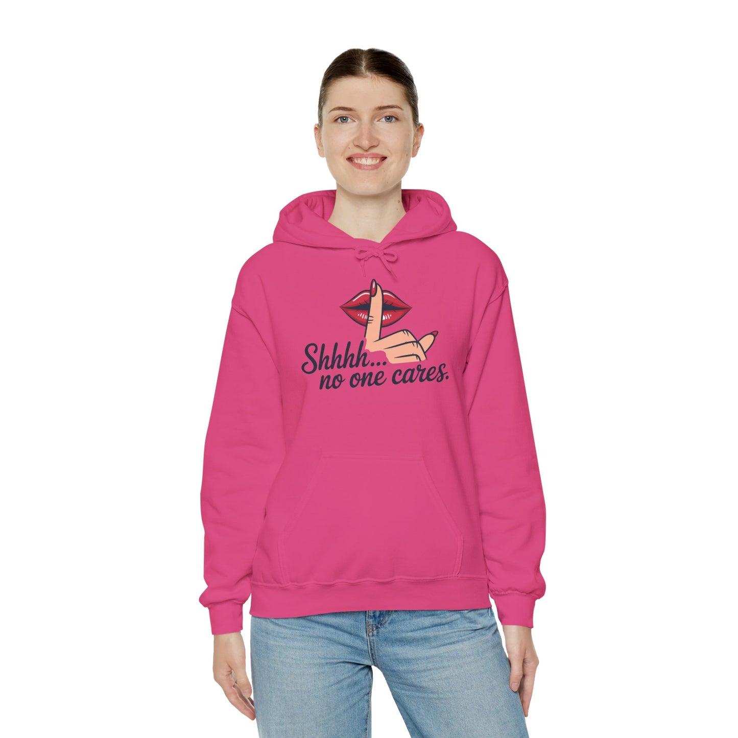 Shhh... No One Cares Hoodie, Funny Sweatshirt, Womens Pullover, Casual Wear, Gift for Friends, Cozy Outfit