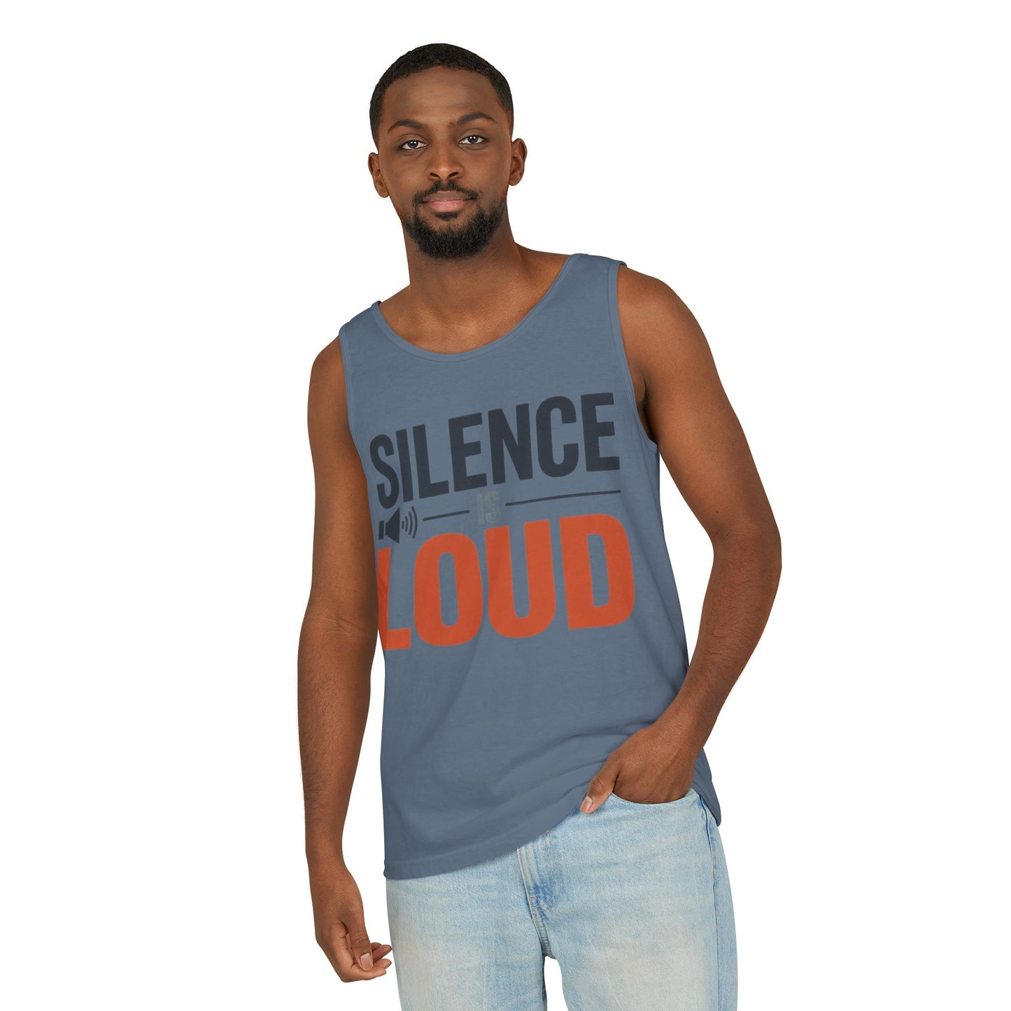 Mens Garment-Dyed Tank Top, Silence Is Loud Motivational Mens Tank Top