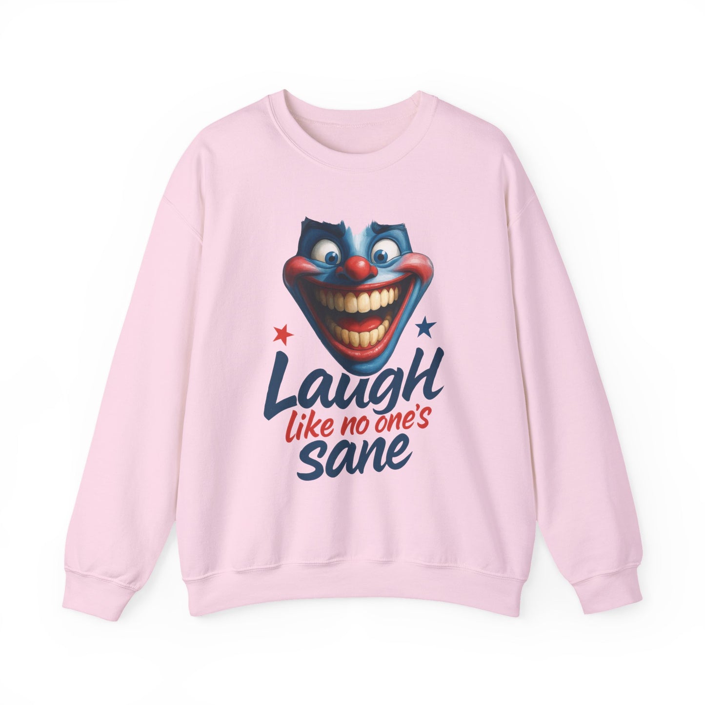 Funny Sweatshirt with 'Laugh Like No One's Sane' Design, Unisex Crewneck, Cozy Gift for Friends, Humor Apparel, Comfy Casual Wear