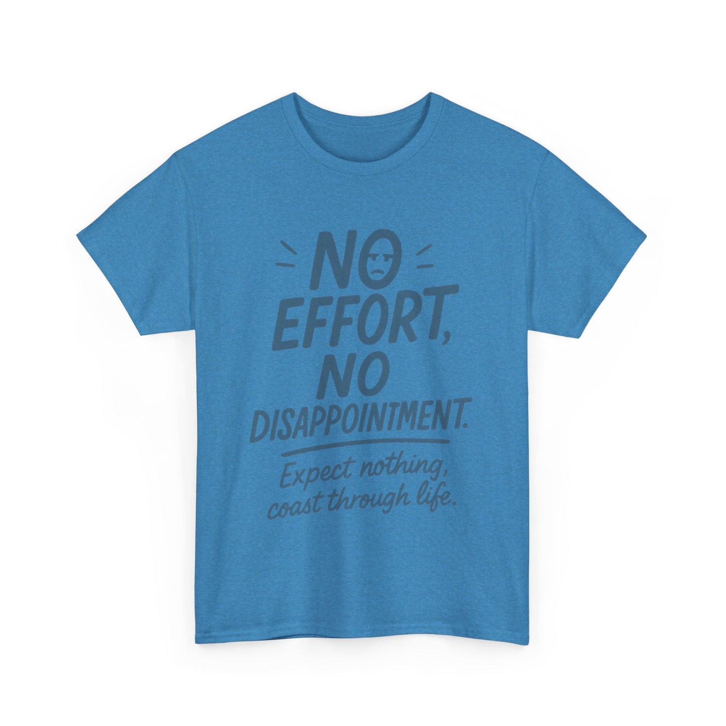 Funny No Effort Mens T-Shirt, No Disappointment Lazy Life Quote Shirt, Relaxed Fit, Funny Casual Shirt, Gift for Friends, Motivation Tee