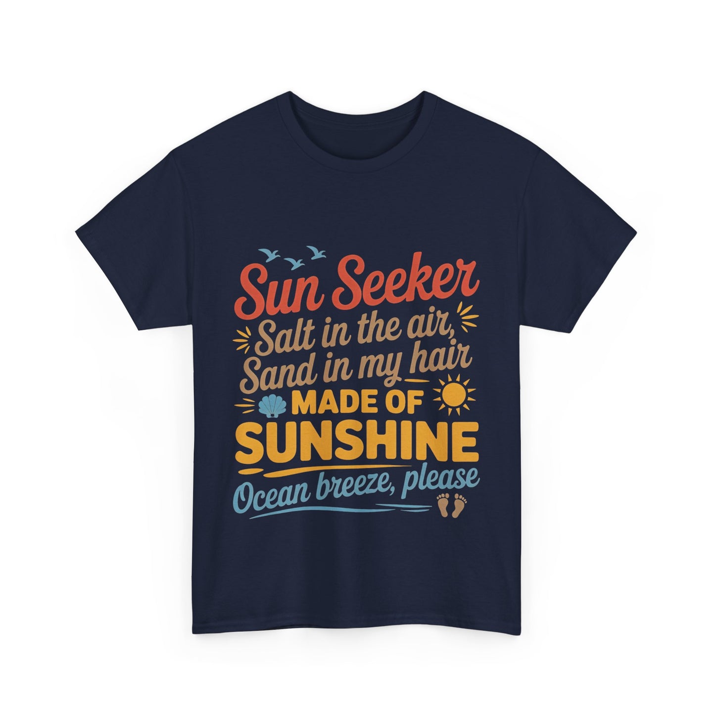 Sun Seeker Summer Quote Shirt, Made of Sunshine Beach Vibes Tee, Ocean Breeze Please Shirt for Women, Salt in the Air Sand in My Hair Top