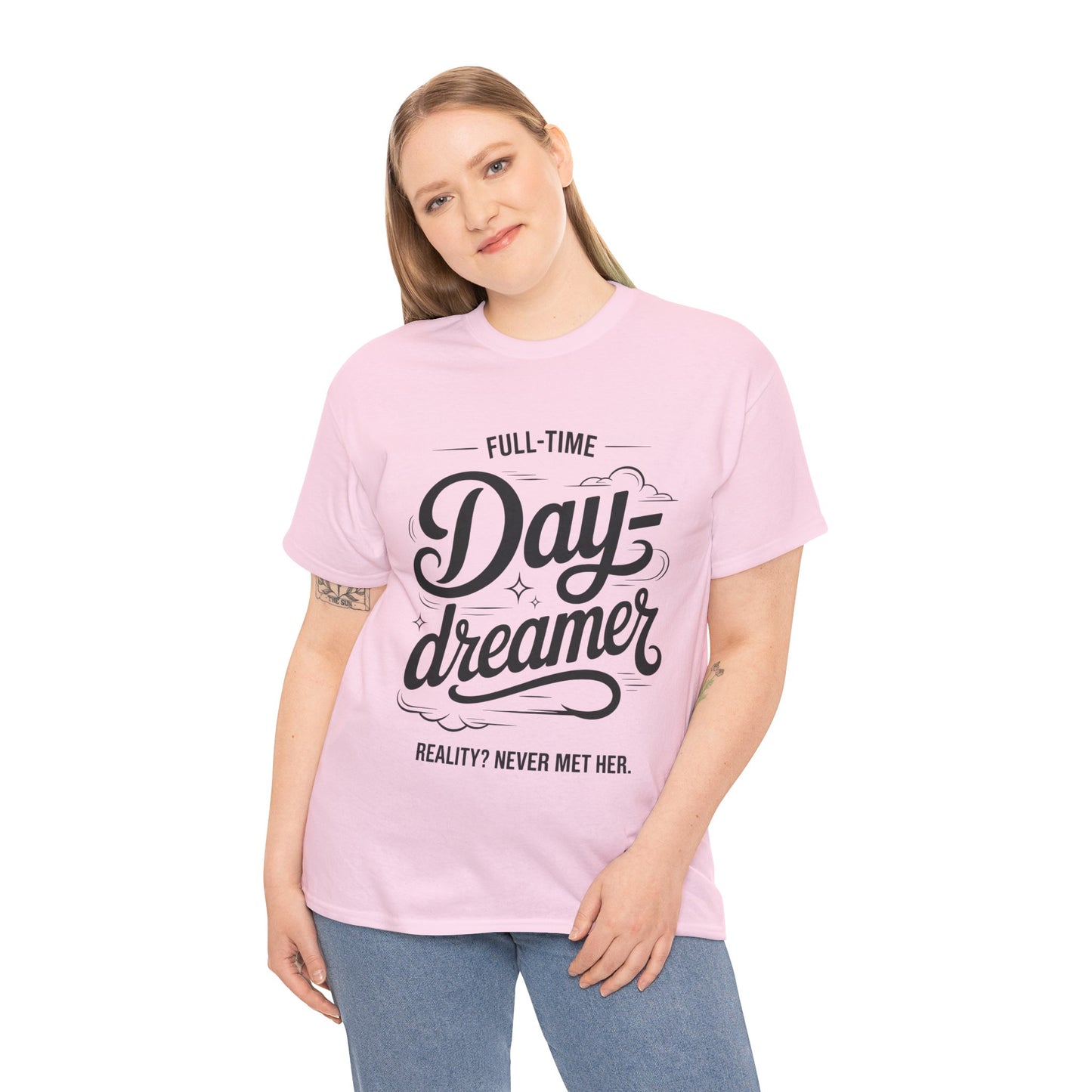 Daydreamer T-Shirt, Funny Full-Time Dreamer Quote Tee, Reality Never Met Her Shirt, Cute Graphic Top for Women
