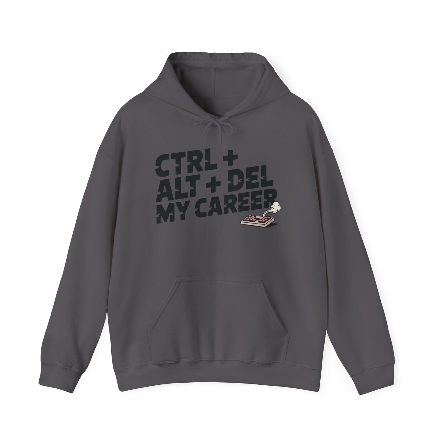 Men's Ctrl Alt Del My Career Hoodie, Funny Geek Workwear, Sarcastic Office Humor Pullover