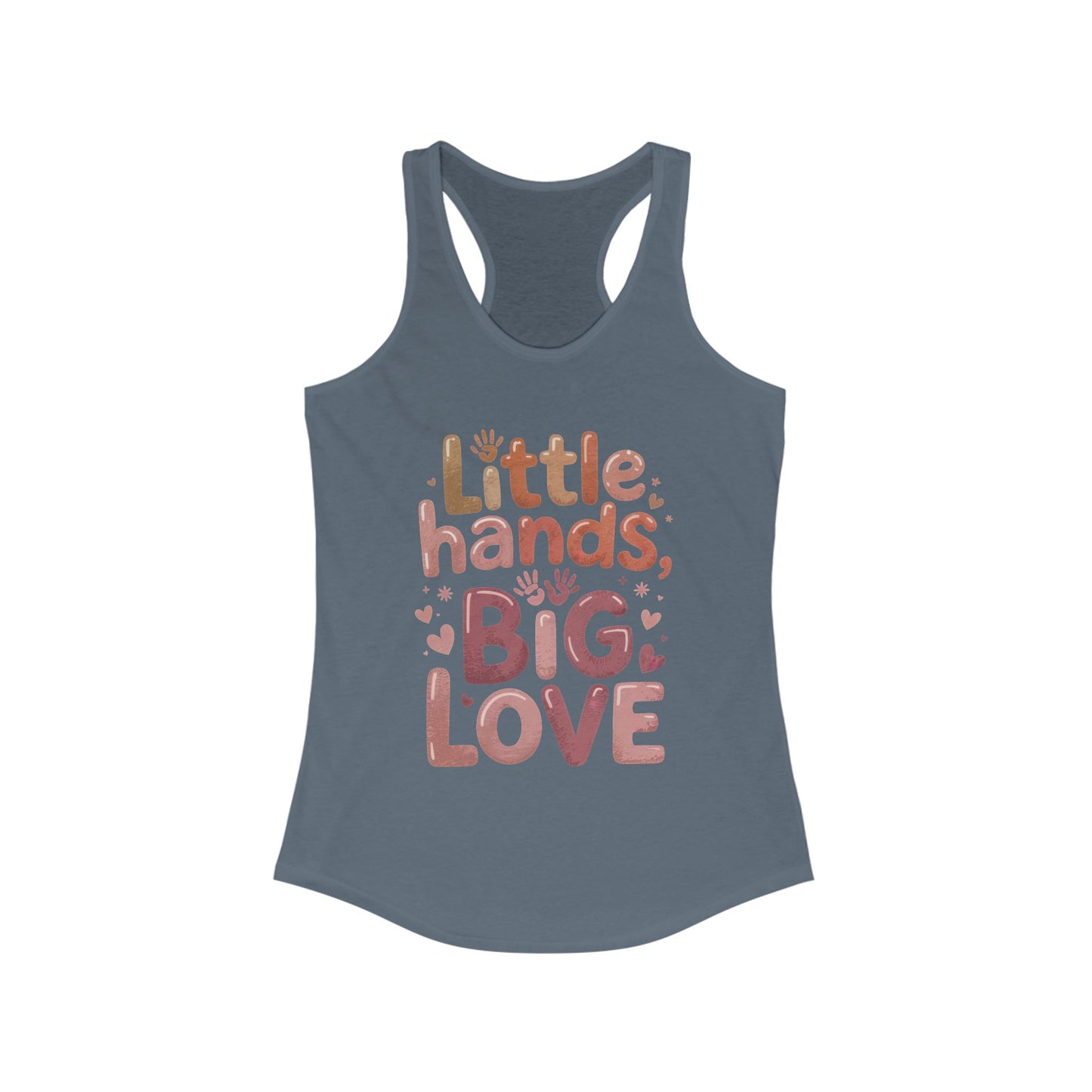 Little Hands, Big Love Racerback Tank, Perfect for Moms Gifts, Cute Mom Top, Baby Showers, Gift for Mothers, mother's day Tank