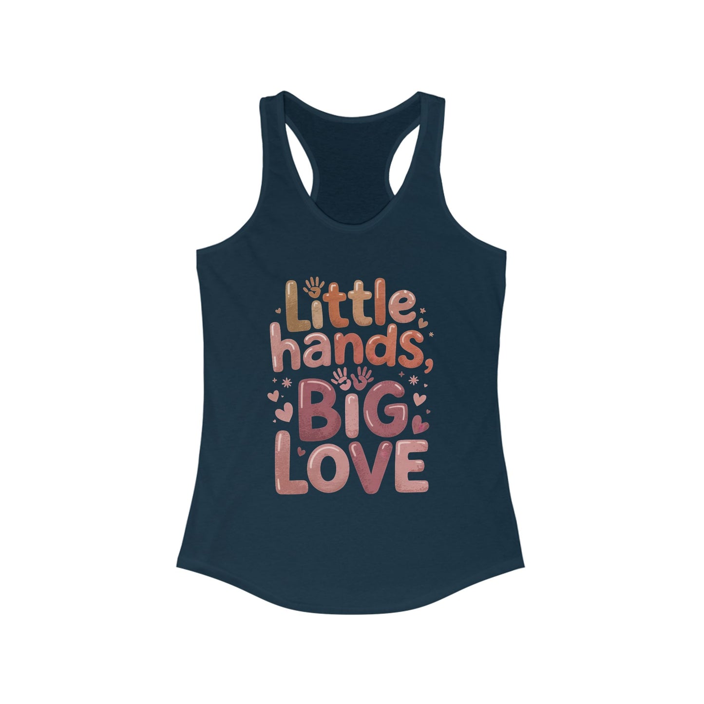Little Hands, Big Love Racerback Tank, Perfect for Moms Gifts, Cute Mom Top, Baby Showers, Gift for Mothers, mother's day Tank