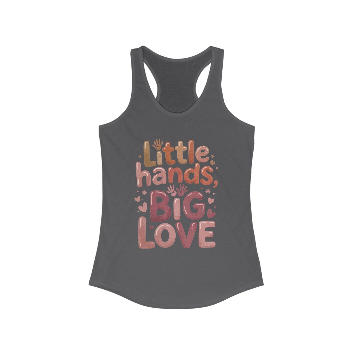 Little Hands, Big Love Racerback Tank, Perfect for Moms Gifts, Cute Mom Top, Baby Showers, Gift for Mothers, mother's day Tank