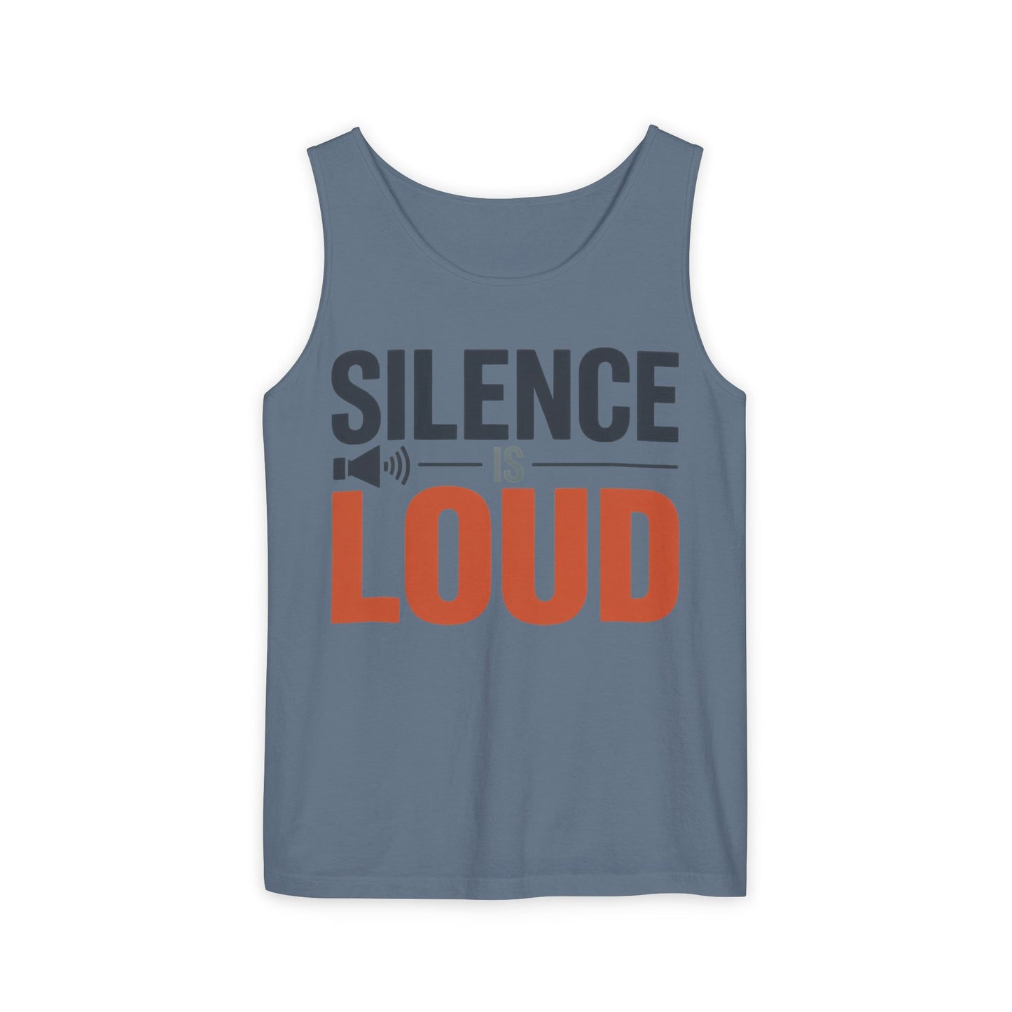 Mens Garment-Dyed Tank Top, Silence Is Loud Motivational Mens Tank Top