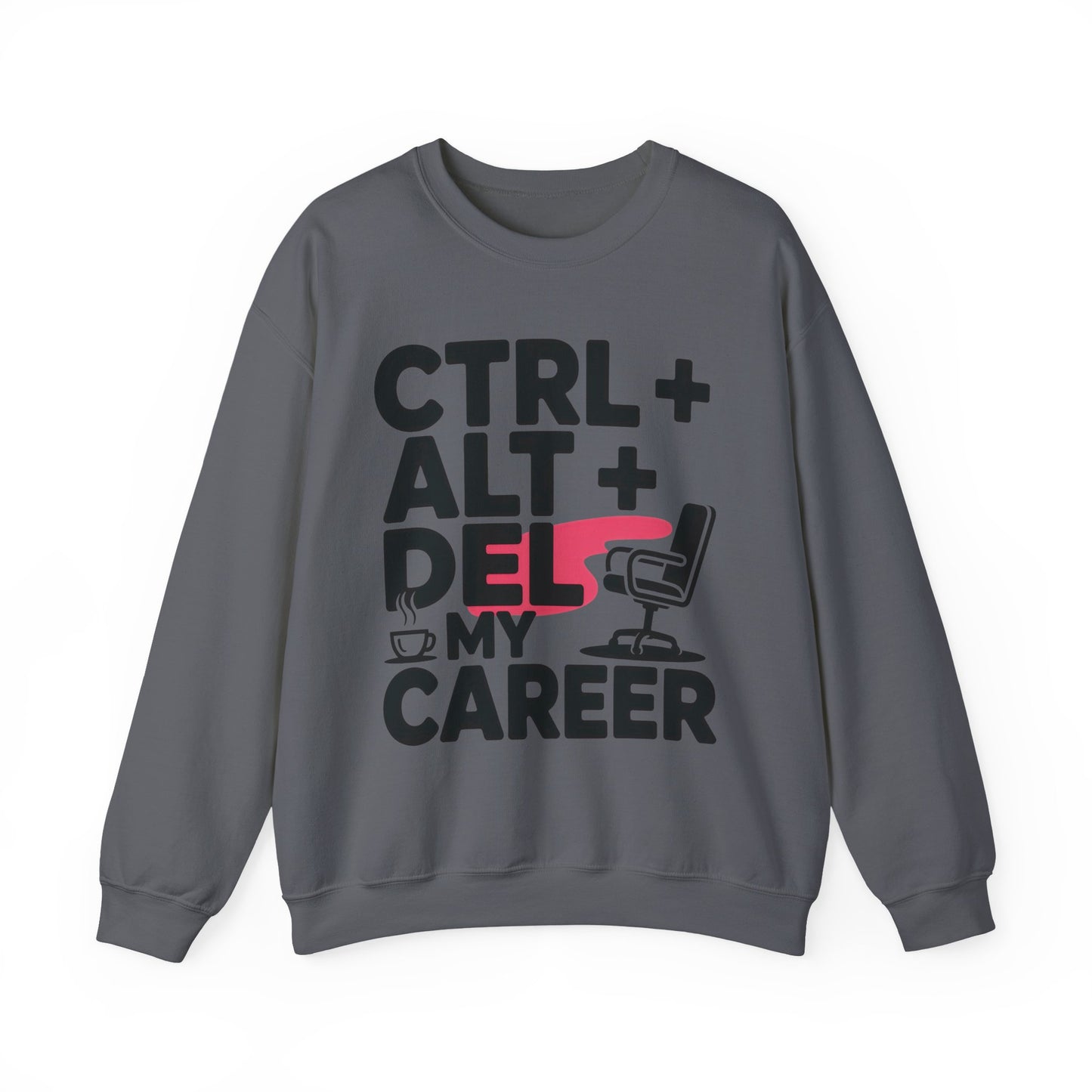 Ctrl Alt Del My Career Sweatshirt, Sarcastic Workwear Graphic Pullover, Funny Office Top, Women's Heavy Blend™ Crewneck Sweatshirt