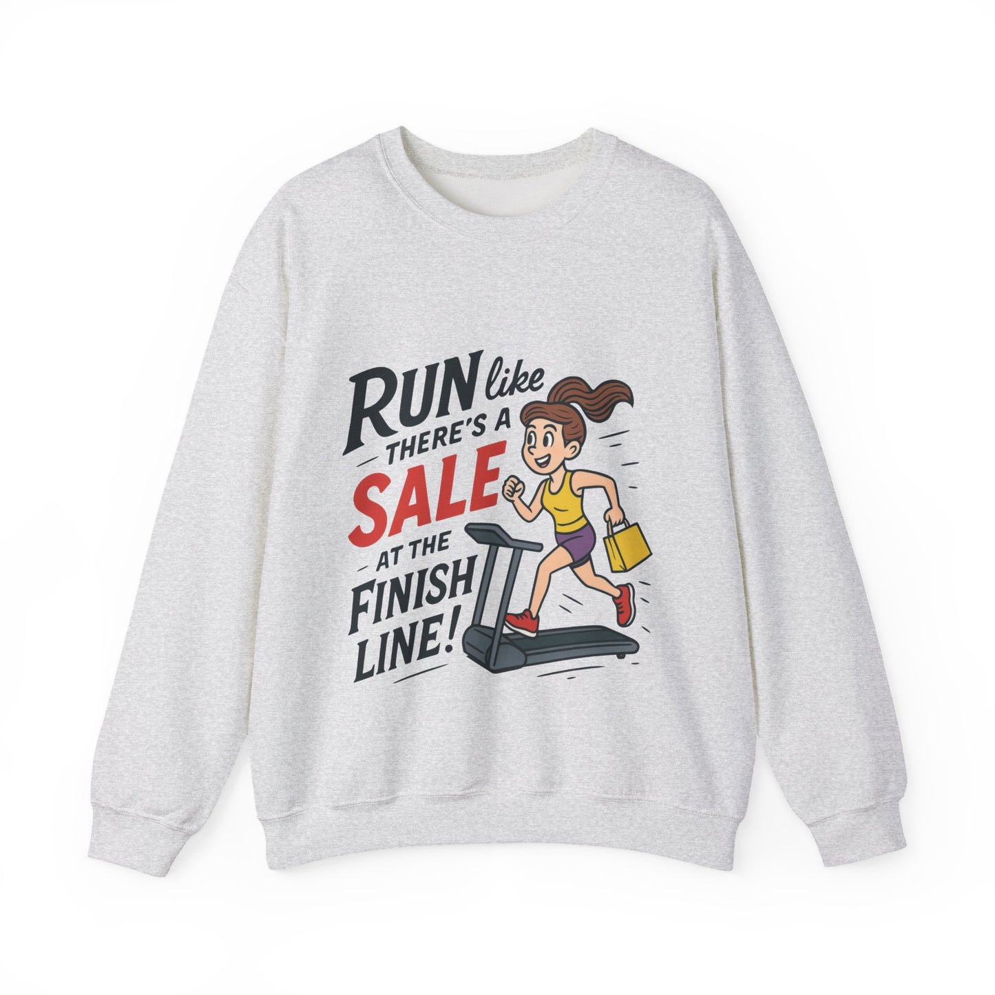 Run Like Theres a SALE at the Finish Line! Womens Sweatshirt, Funny Shopping Pullover, Treadmill Runner Gift for Her, Sale Humor Tee