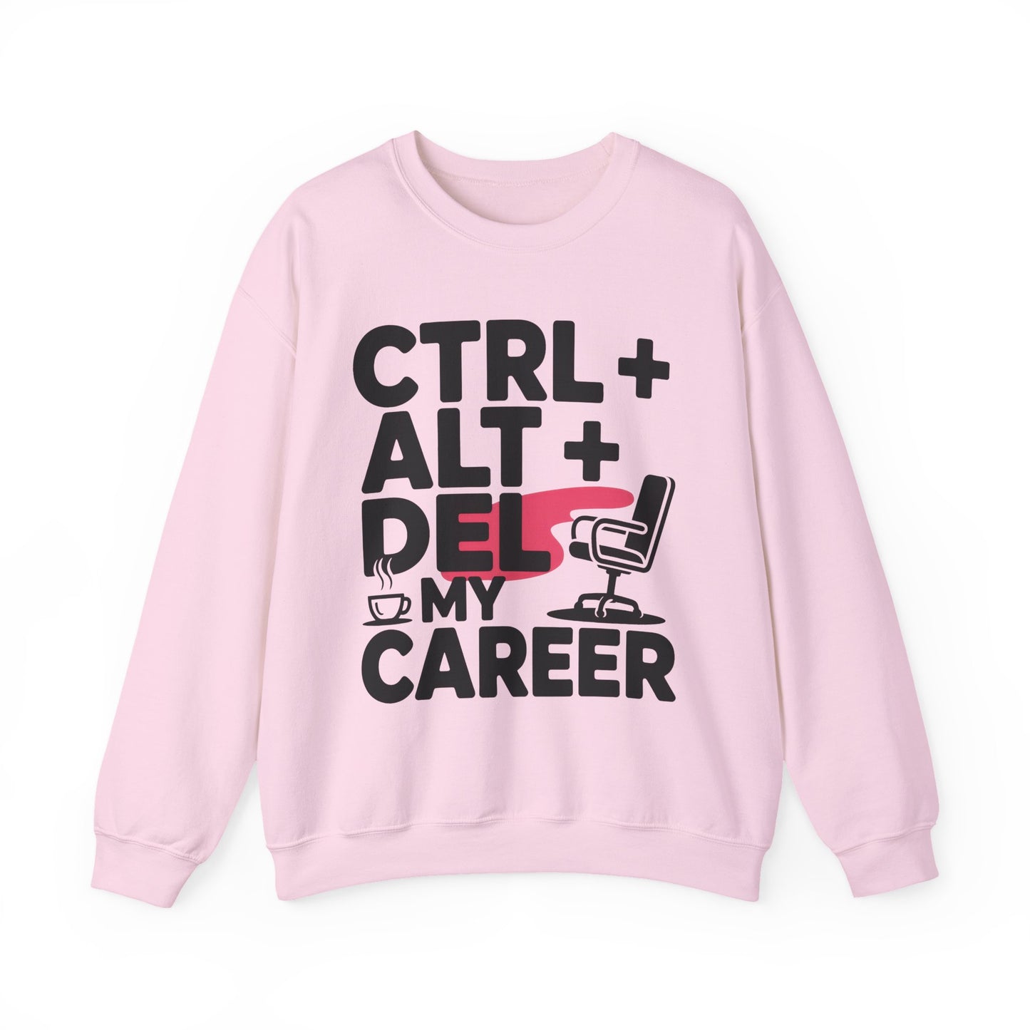 Ctrl Alt Del My Career Sweatshirt, Sarcastic Workwear Graphic Pullover, Funny Office Top, Women's Heavy Blend™ Crewneck Sweatshirt