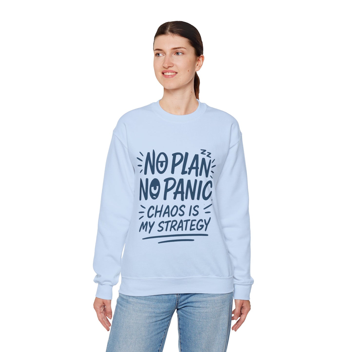 Funny Women's Crewneck Sweatshirt, Chaos Strategy Sweatshirt, No Plan No Panic, Cute Winter Layering for Women, Humorous Gift Idea