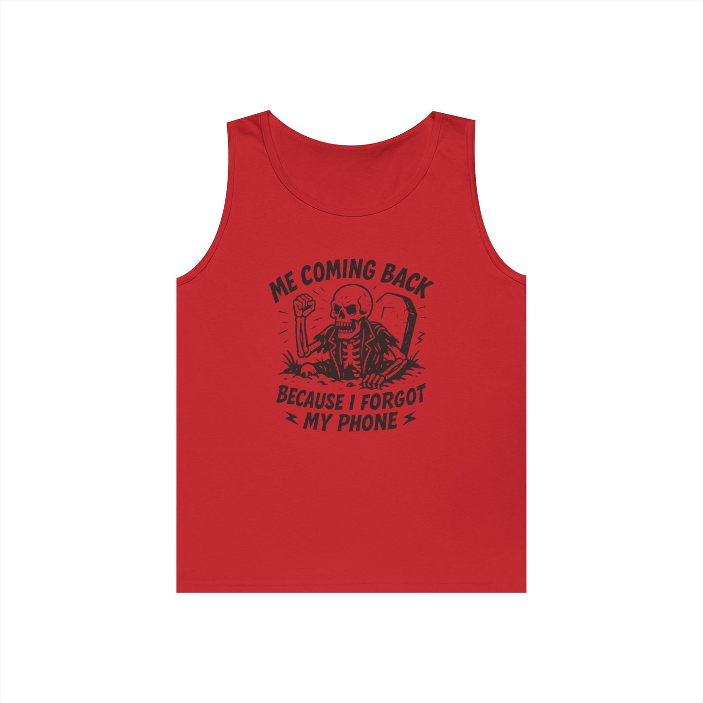 Forgot My Phone Tank Top, Funny Skeleton Coming Back From Grave Tee, Dark Humor Shirt for Men, Humor Tank, funny skull Tee