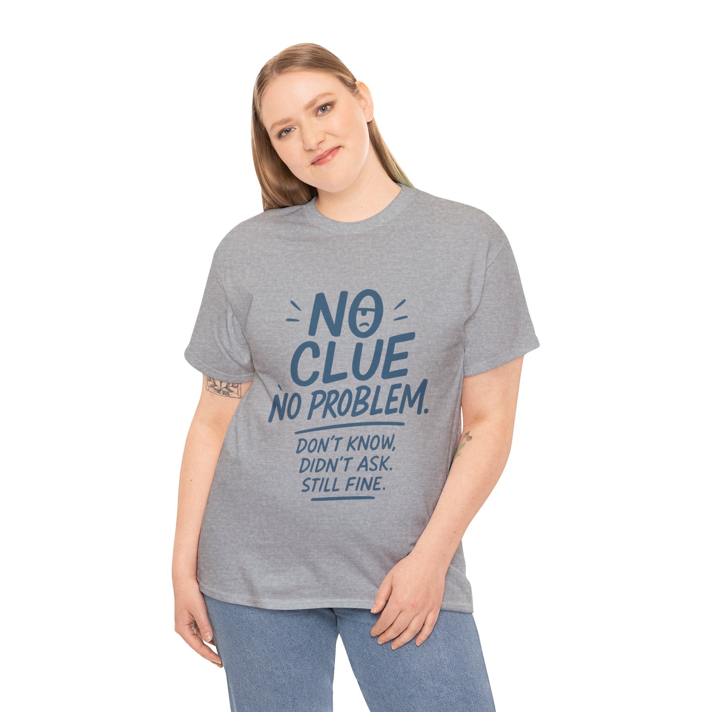 Funny No Clue Womens T-Shirt, No Problem Quote Shirt, Dont Know Didnt Ask Graphic Tee, Relaxed Fit Gift for Her, Humorous Tee