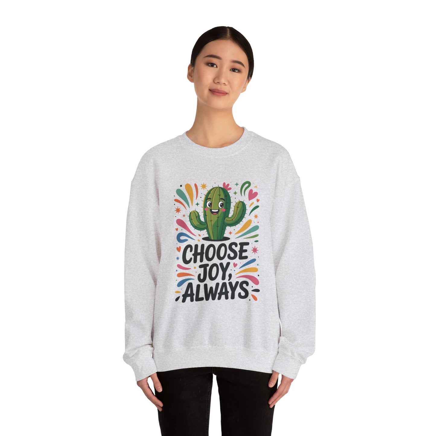 Joyful Cactus Sweatshirt: Choose Joy Always, Cozy Gift for Friends, Womens Casual Wear, Perfect for Celebrations and Everyday Comfort