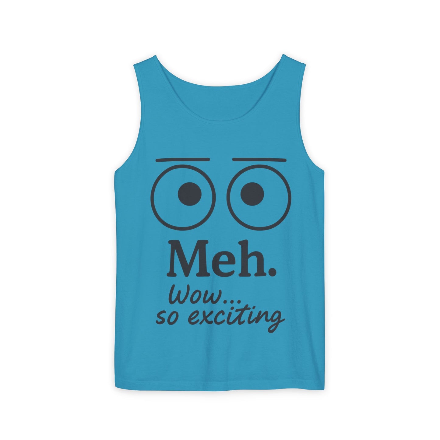 Womens Funny Graphic Tank Top with 'Meh. Wow... so exciting' Quote, Casual Wear, Summer Apparel, Gift for Friends, Humor Tank