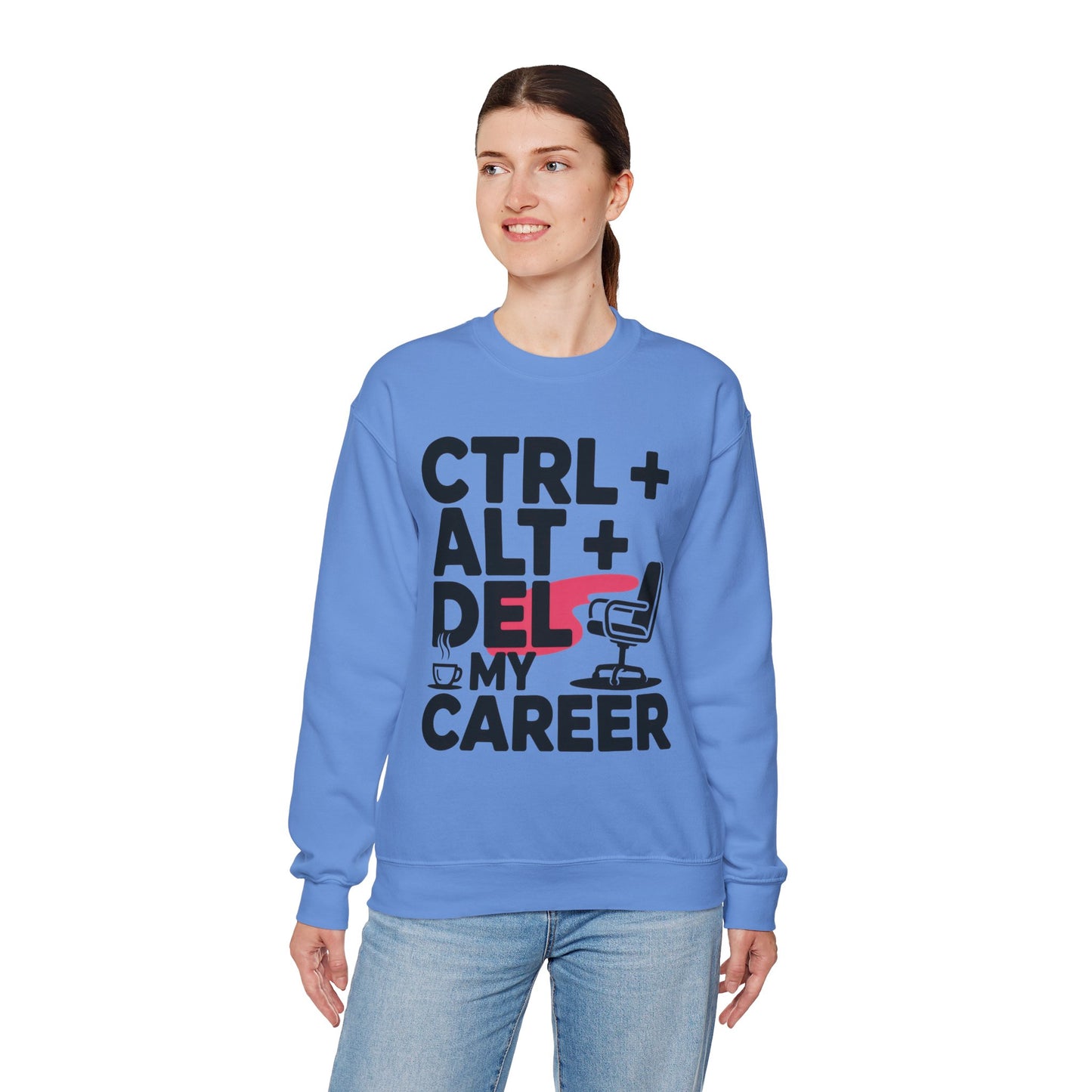 Ctrl Alt Del My Career Sweatshirt, Sarcastic Workwear Graphic Pullover, Funny Office Top, Women's Heavy Blend™ Crewneck Sweatshirt