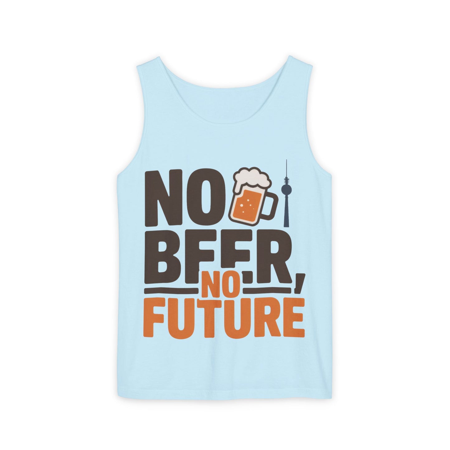 Mens Garment-Dyed Tank Top, No Beer No Future Funny Beer Mens Tank Top
