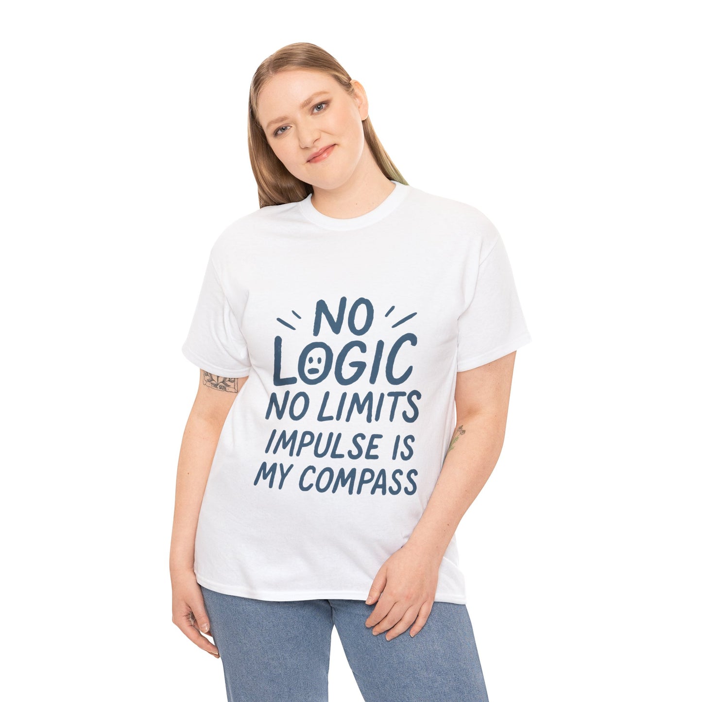 Funny No Logic Womens T-Shirt, No Limits Impulse Quote, Carefree Graphic Tee, Gift for Her, Inspirational Quote T-Shirt for Creative Souls