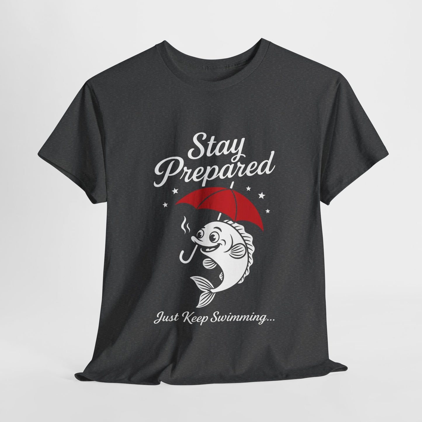 Stay Prepared Fish Shirt for Women - Just Keep Swimming Funny Nautical Tee - Positive Fishing Gift, Outdoor Adventure Apparel