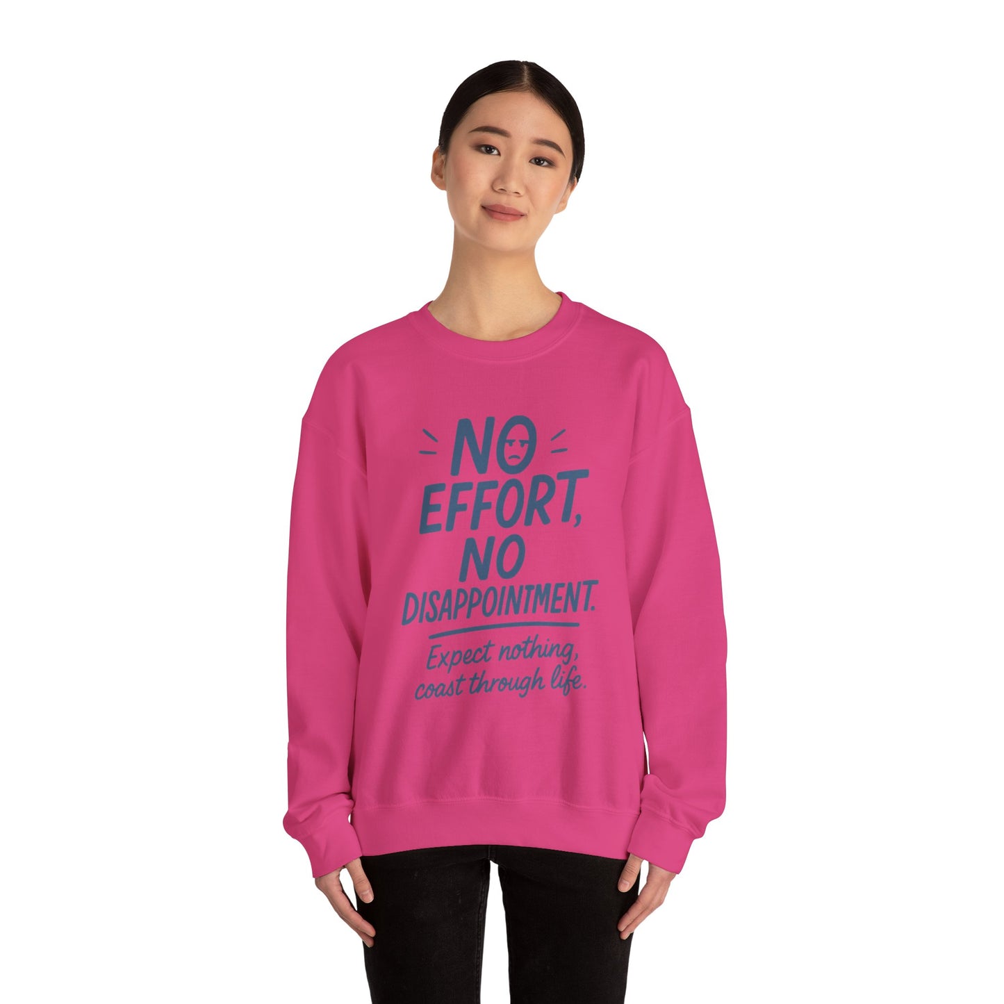 Funny Lazy Life Womens Crewneck Sweatshirt, No Effort No Disappointment Quote, Cozy Relaxed Fit Pullover, Gift for Her