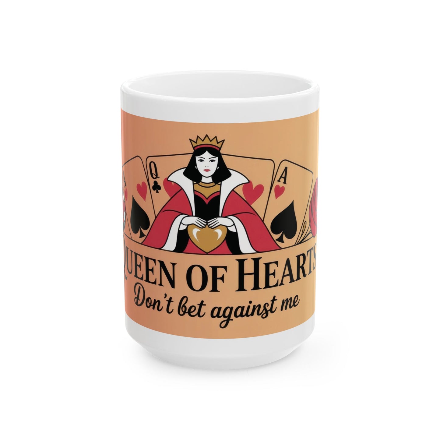 Queen of Hearts Mug, Dont Bet Against Me Quote, Gift for Gamblers, Fantasy Lover, Queen of Hearts Decor