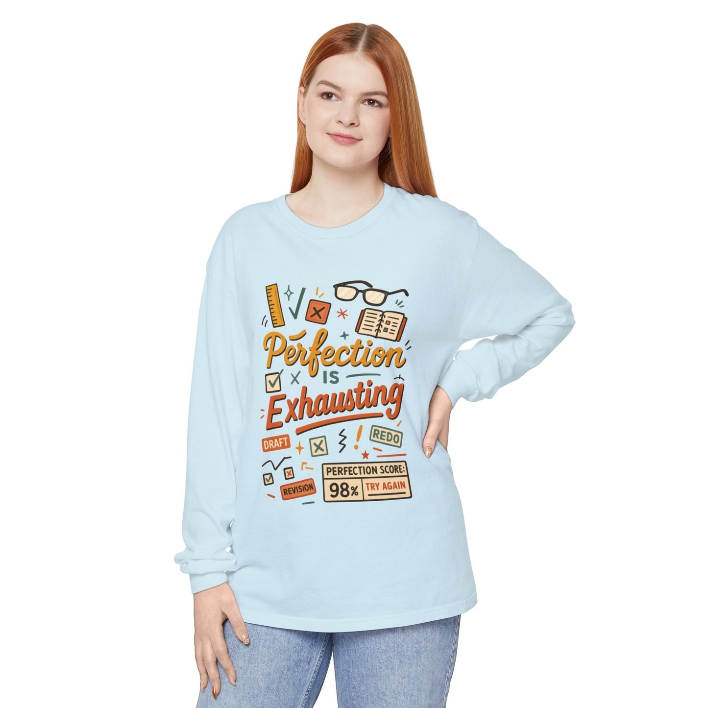Stress Relief Long Sleeve Tee, Perfect for Perfectionists, Humorous Gift, Back-to-School, Gift for Graduates, Motivational Apparel