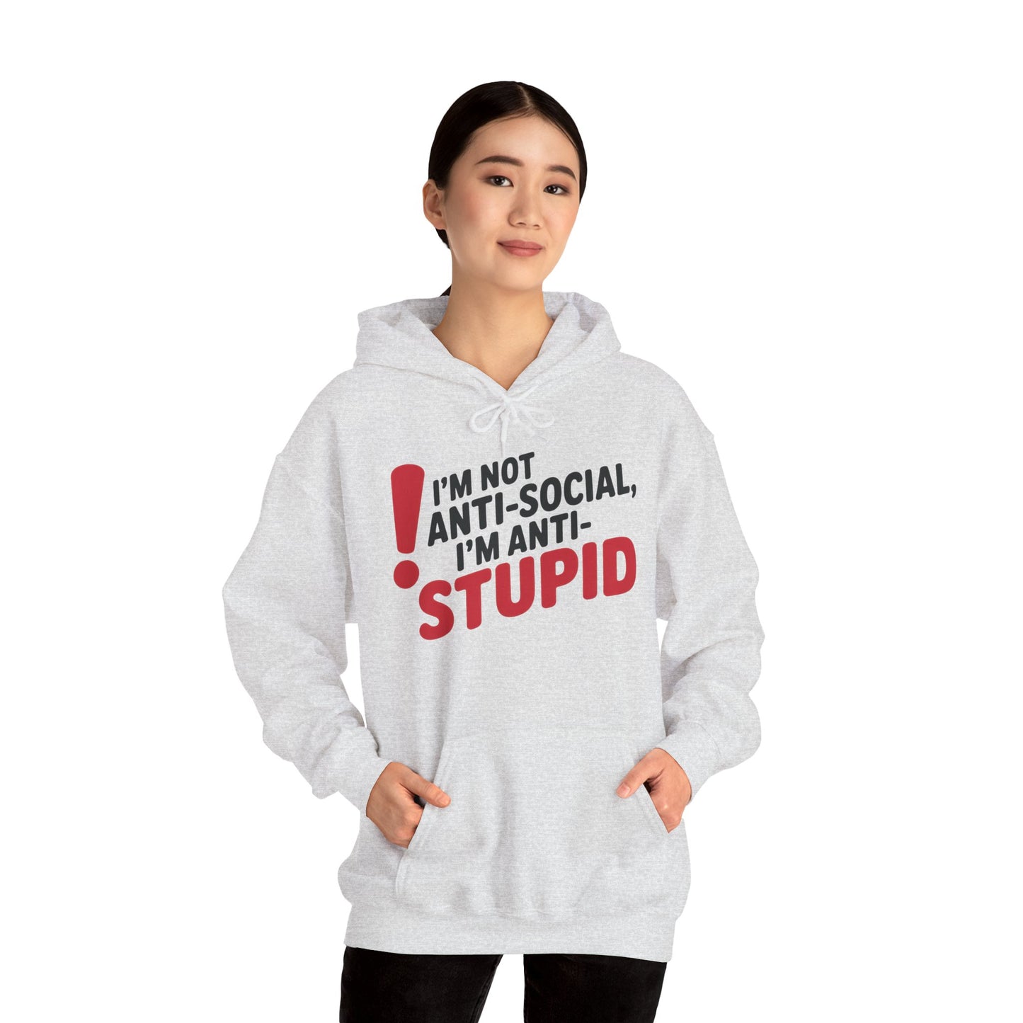 Anti-Stupid Hoodie, Funny Unisex Hoodie, Snarky Anti-Social Unisex Sweatshirt, Gift for Friends, Perfect for Everyday Wear, Humorous Apparel