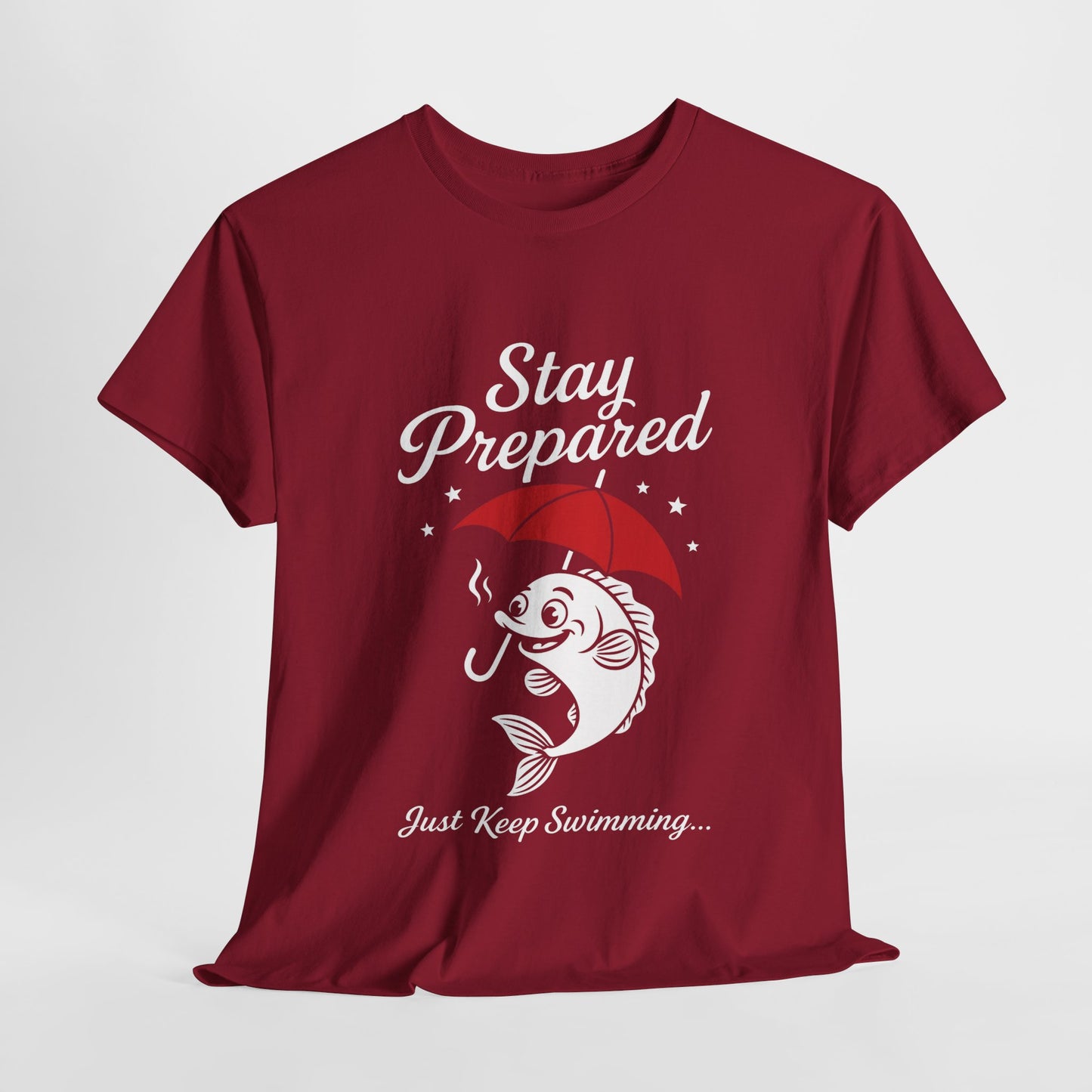 Stay Prepared Fish Shirt for Women - Just Keep Swimming Funny Nautical Tee - Positive Fishing Gift, Outdoor Adventure Apparel