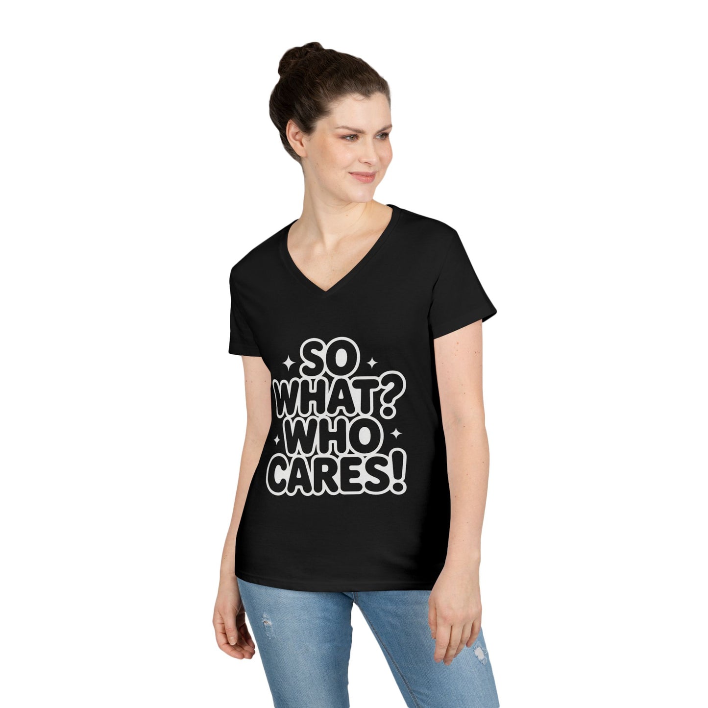 Ladies' V-Neck T-Shirt with 'So What? Who Cares!' Print, Casual Wear for Confident Souls, Funny Typography Shirt, Womens Sassy Graphic Tee