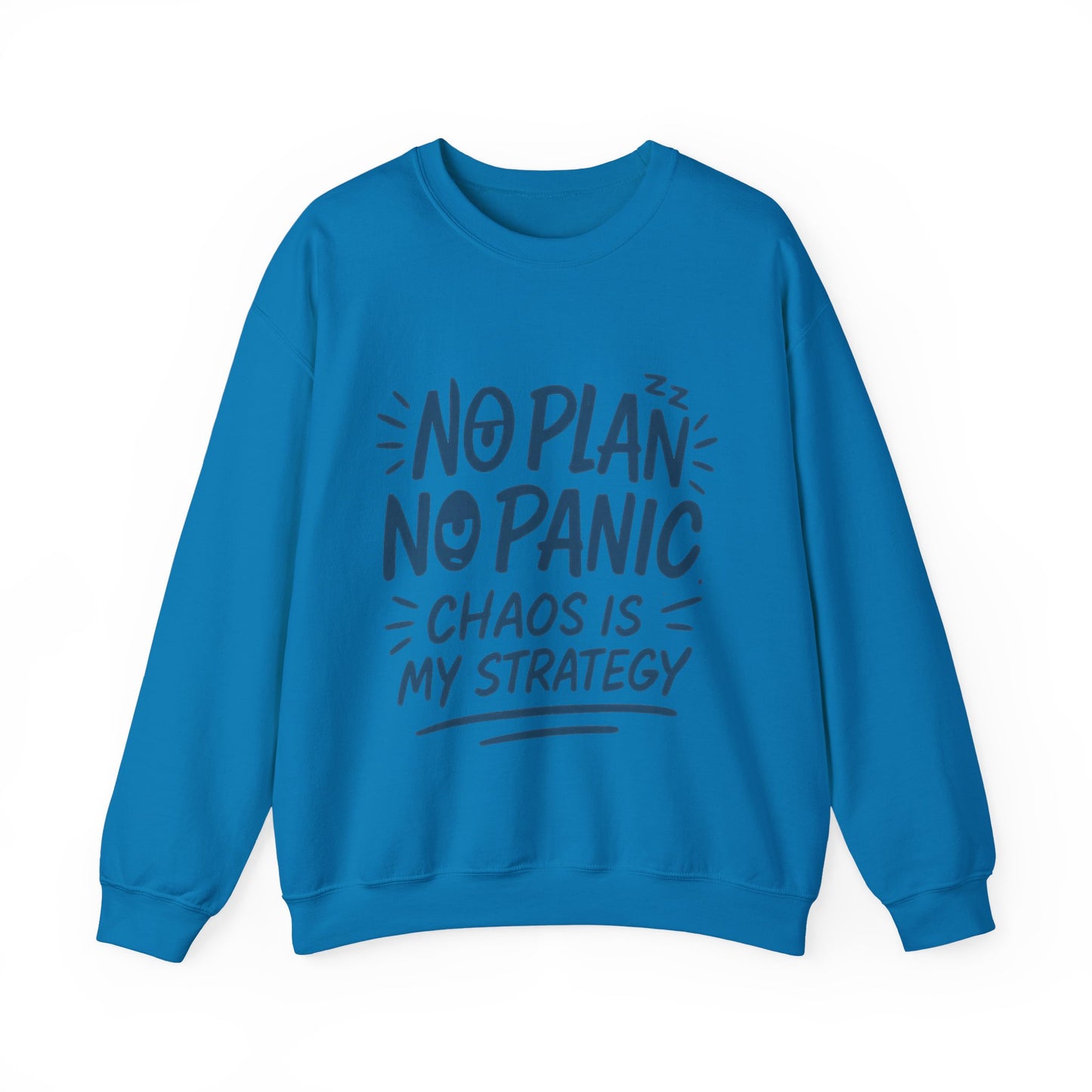 Funny Women's Crewneck Sweatshirt, Chaos Strategy Sweatshirt, No Plan No Panic, Cute Winter Layering for Women, Humorous Gift Idea
