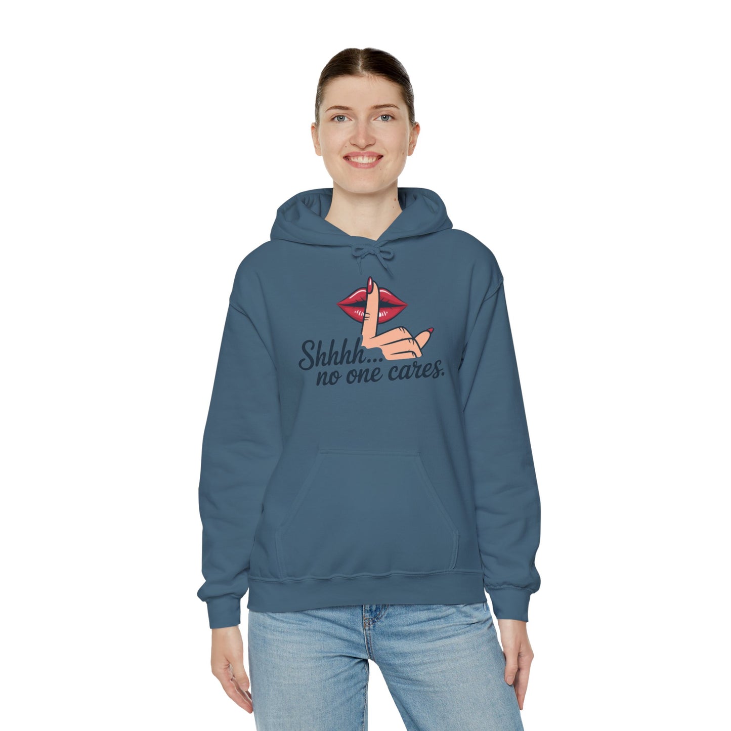 Shhh... No One Cares Hoodie, Funny Sweatshirt, Womens Pullover, Casual Wear, Gift for Friends, Cozy Outfit