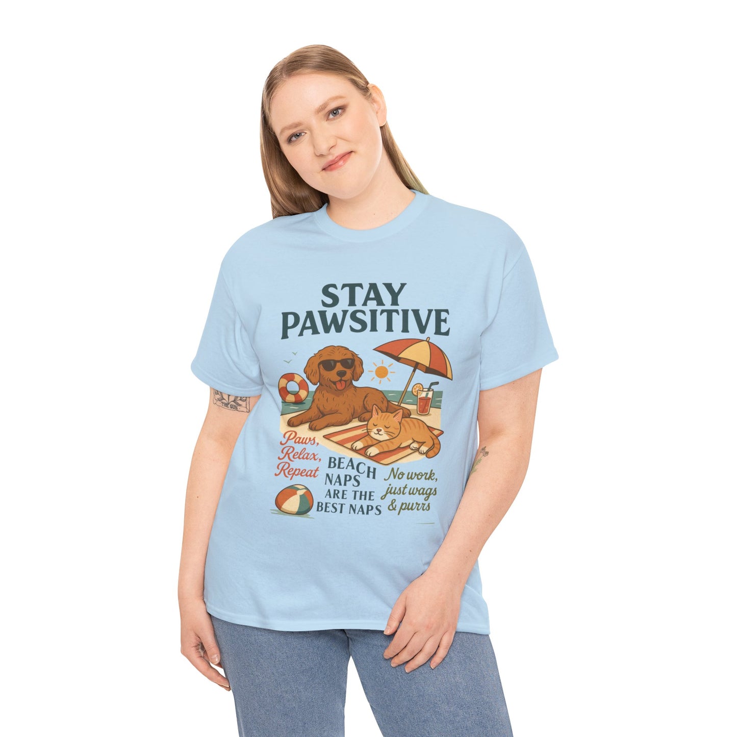 Stay Pawsitive Womens T-Shirt, Cute Dog & Cat Beach Shirt, Summer Pet Lover Tee, Animal Graphic Heavy Cotton Tee, Fun Pet Lovers Gift