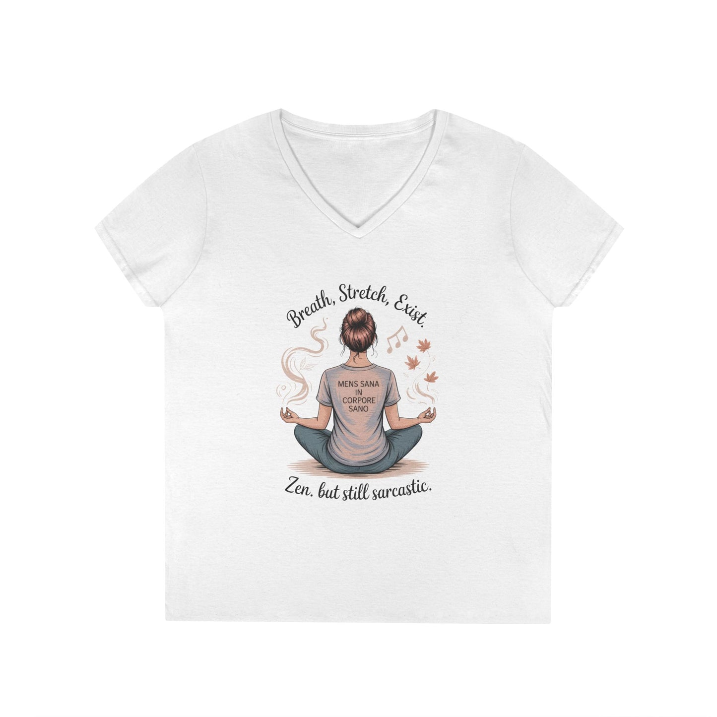 Zen but Still Sarcastic Ladies' V-Neck T-Shirt, Perfect for Yoga, Casual Wear, Mindfulness, Gift Yoga Lovers, Funny Meditation Top