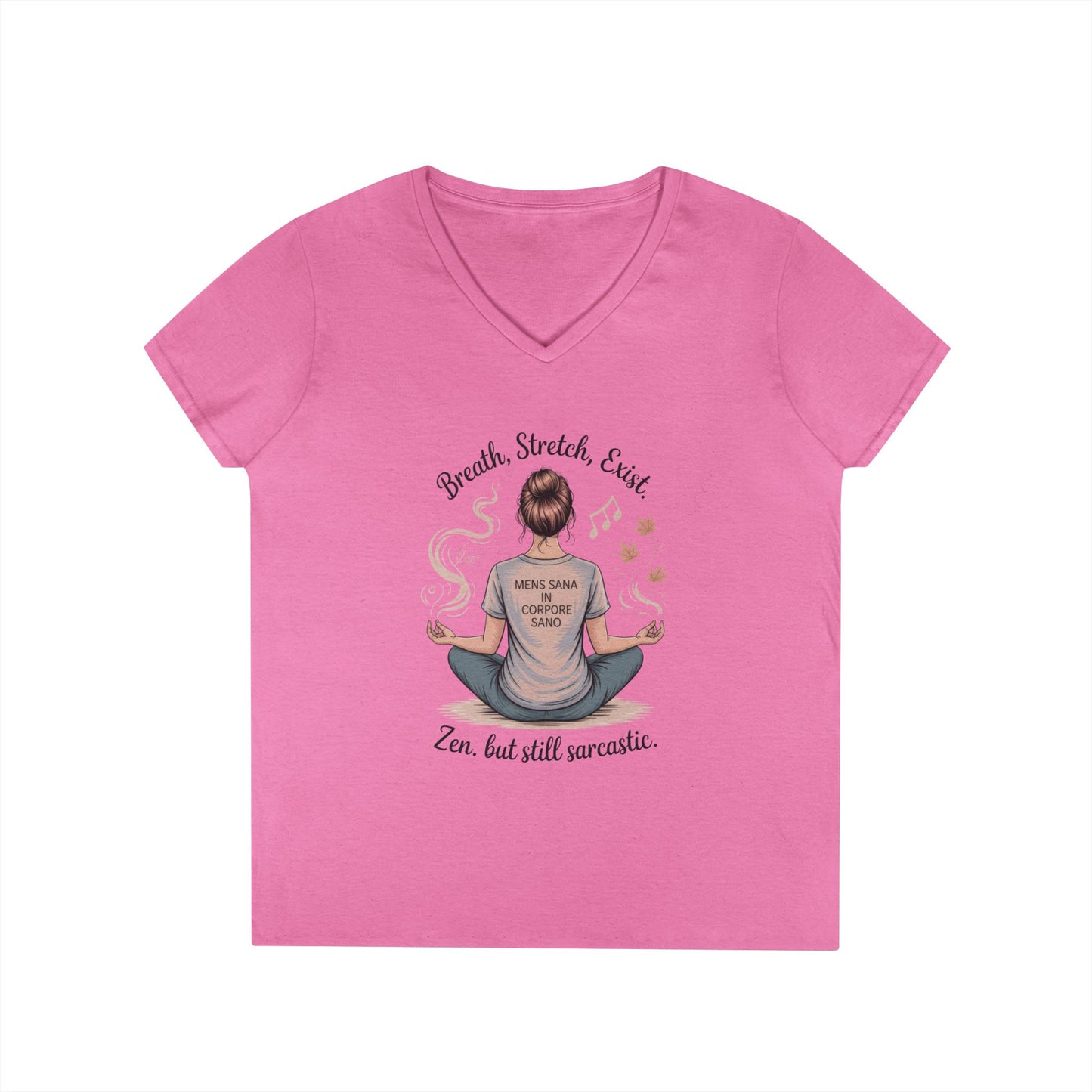 Zen but Still Sarcastic Ladies' V-Neck T-Shirt, Perfect for Yoga, Casual Wear, Mindfulness, Gift Yoga Lovers, Funny Meditation Top