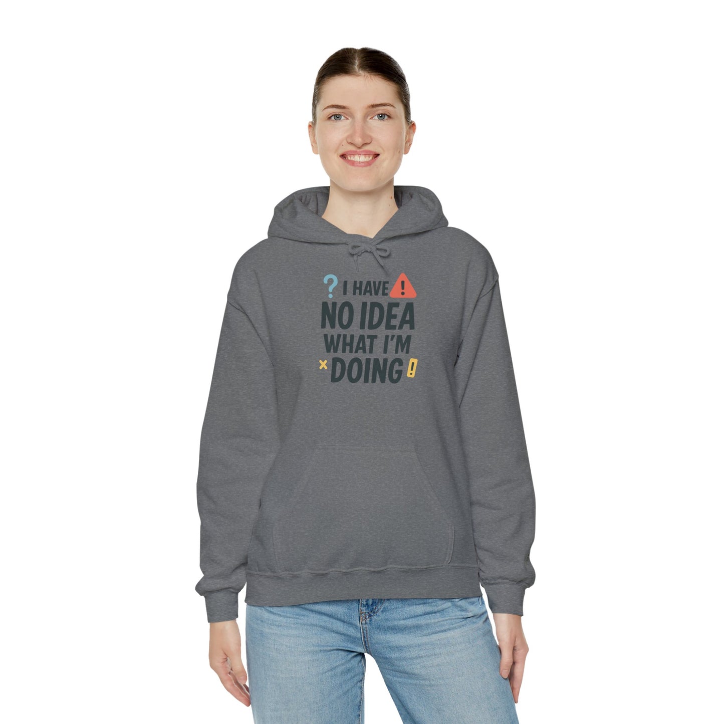 Funny Womens Hoodie, I Have No Idea What Im Doing, Chaotic Mood Sarcastic Sweatshirt for Her, Humor Hoodie, Cute Chaos Hoodie for Her