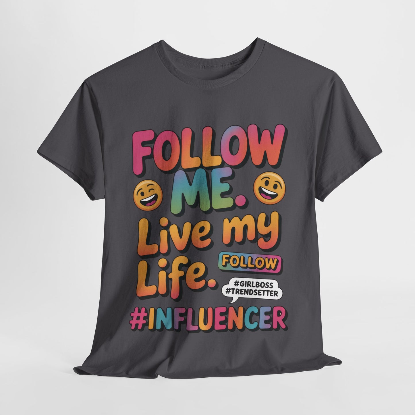 Womens Heavy Cotton Tee, Influencer Graphic Tee, Follow Me Live My Life Shirt, Colorful Trendy GirlBoss T-Shirt, Trendsetter Summer Wear