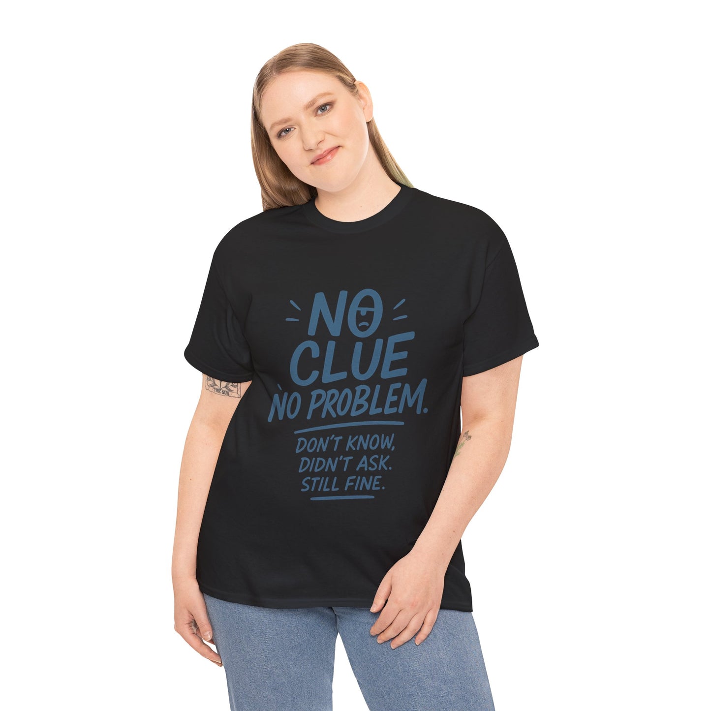 Funny No Clue Womens T-Shirt, No Problem Quote Shirt, Dont Know Didnt Ask Graphic Tee, Relaxed Fit Gift for Her, Humorous Tee