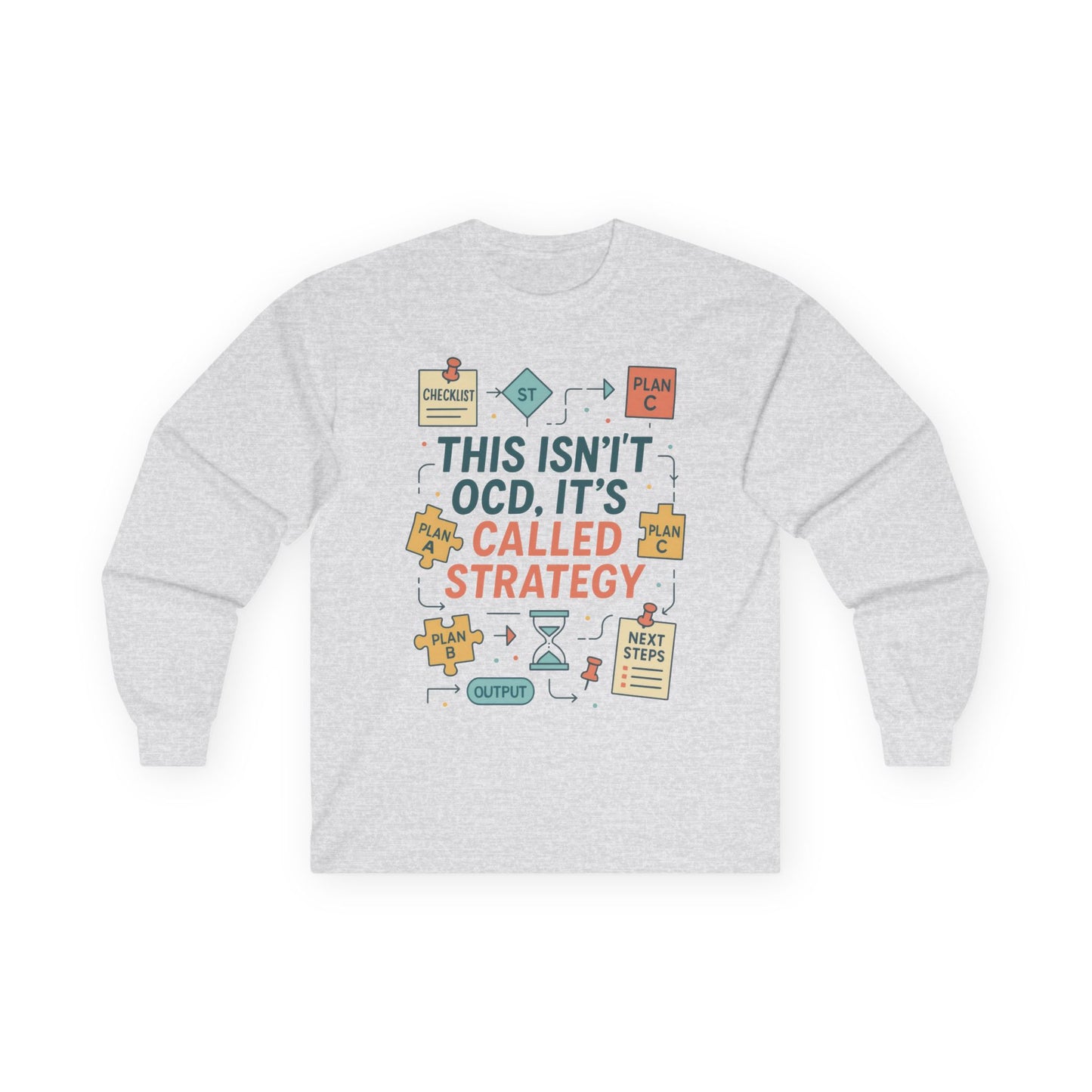 Unisex This Isnt OCD Its Called Strategy Long Sleeve Tee, Perfect Gift for Strategists, Project Managers, Birthday, Team Building, Planning
