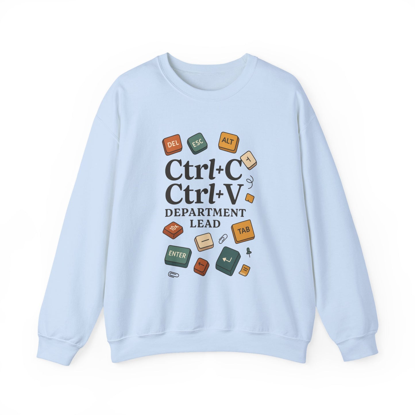 Funny Ctrl+C Ctrl+V Department Lead Sweatshirt, Unisex Crewneck, Gift for Tech Lovers, Office Humor, Cozy Casual Wear, Gift for a Coworker