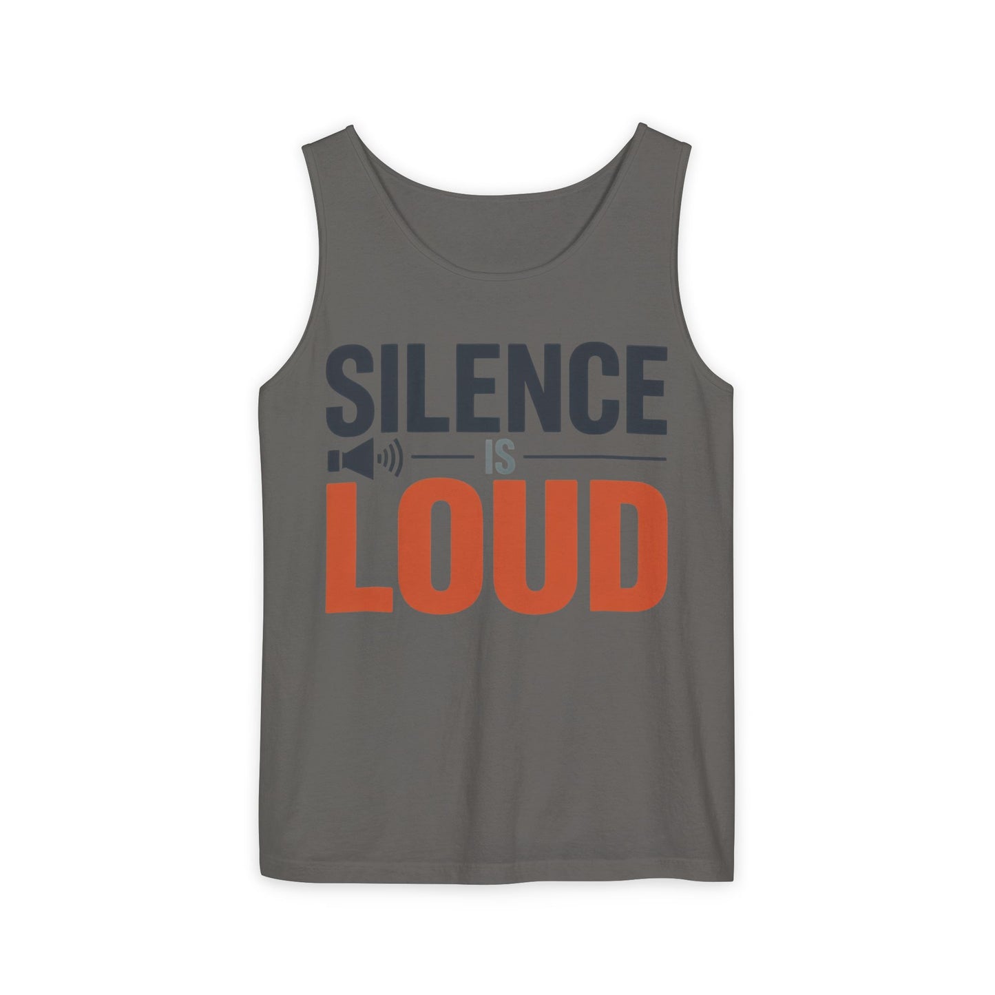 Mens Garment-Dyed Tank Top, Silence Is Loud Motivational Mens Tank Top