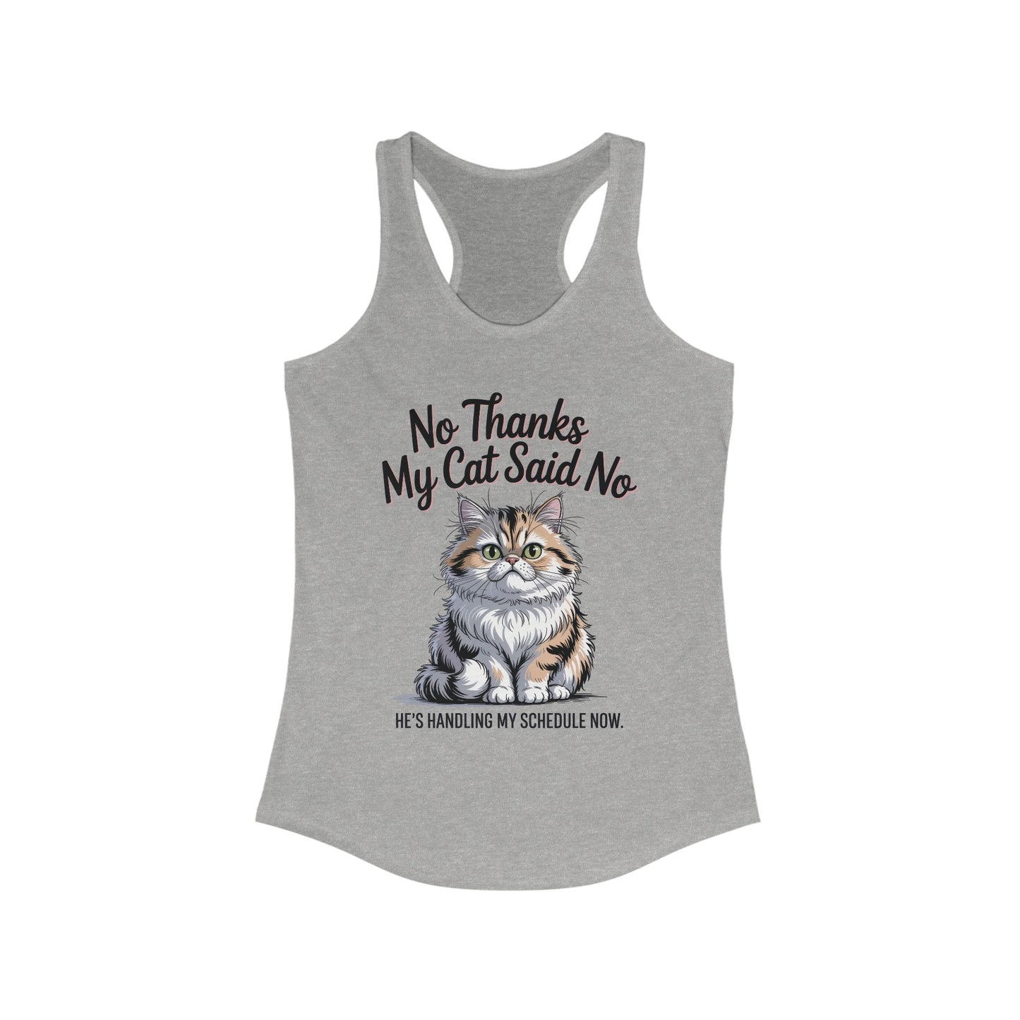 Funny Cat Tank Top, No Thanks My Cat Said No Shirt, Cat Lovers Gift, Women's Racerback, Cute Animal Apparel, Perfect for Casual Wear