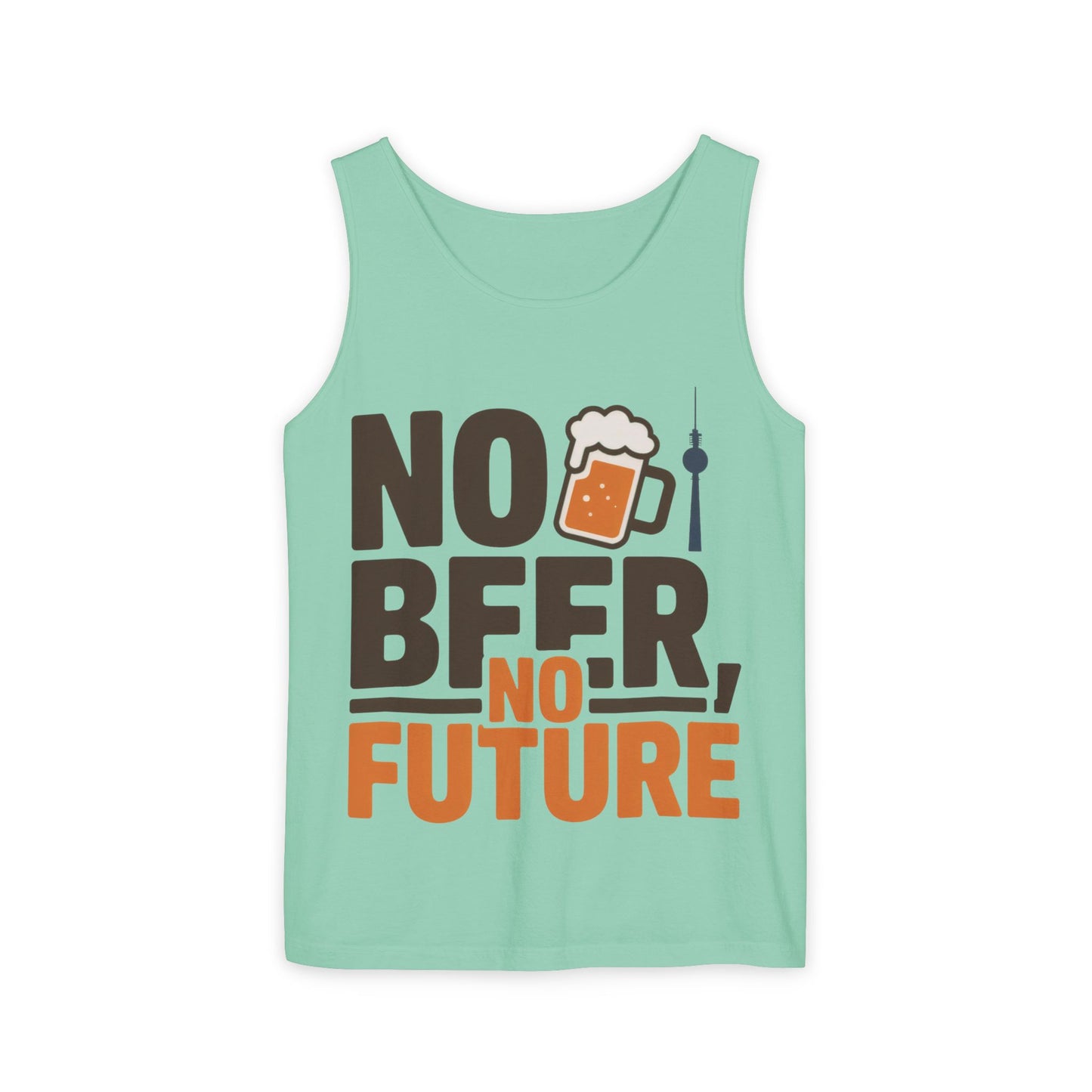 Mens Garment-Dyed Tank Top, No Beer No Future Funny Beer Mens Tank Top