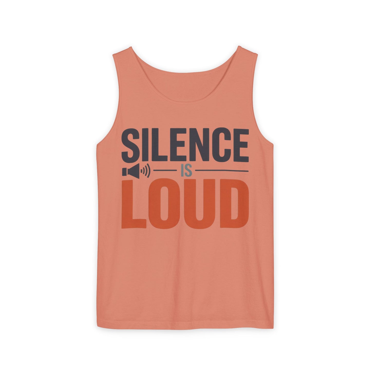 Mens Garment-Dyed Tank Top, Silence Is Loud Motivational Mens Tank Top