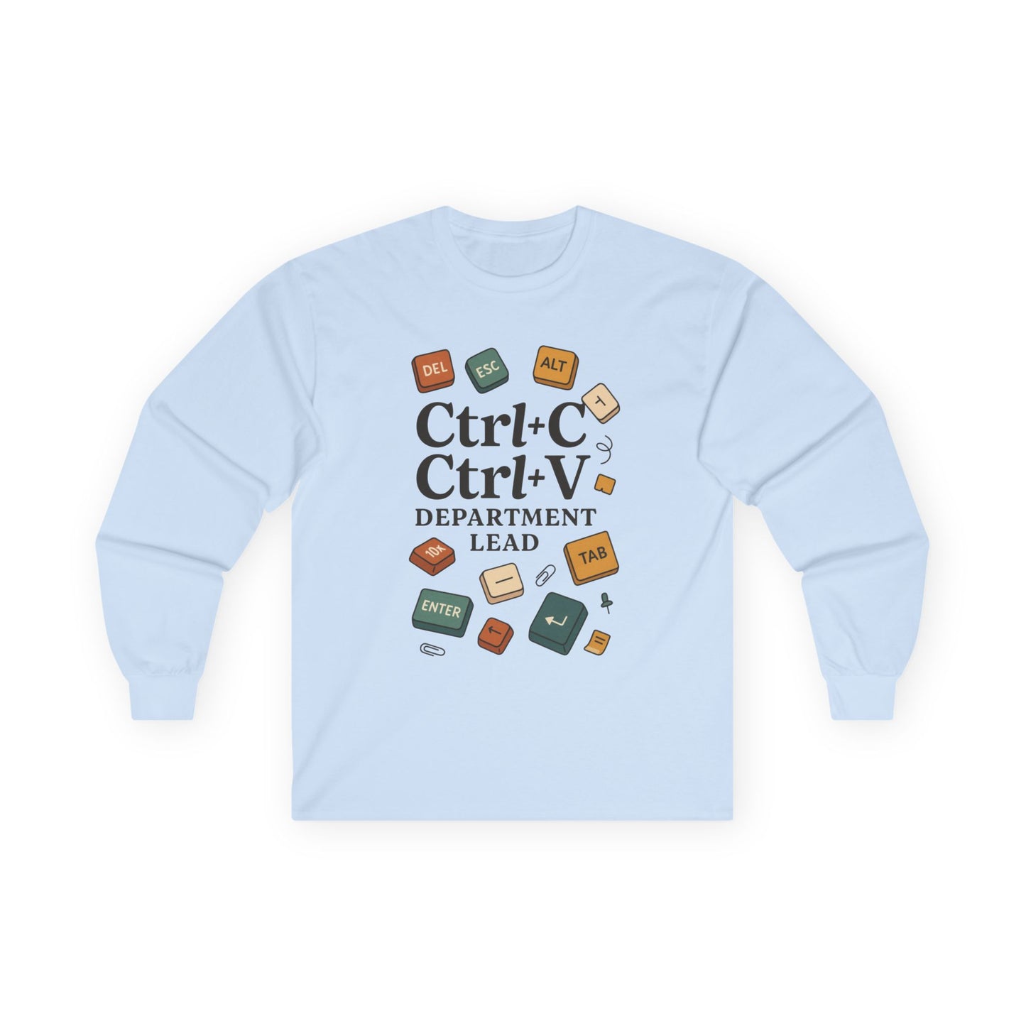Graphic Long Sleeve Tee, Ctrl+C Ctrl+V Department Lead, Funny Office Humor Shirt, Programmer Gift, Tech Nerd Tee, IT Department Apparel