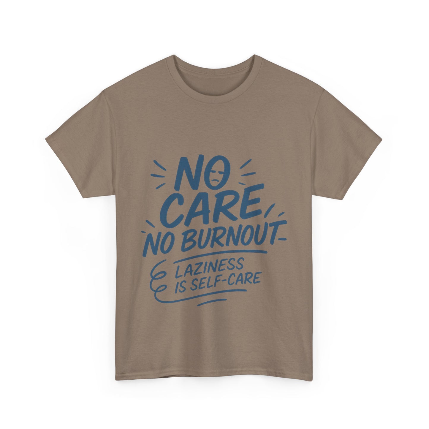 Funny Lazy Life Mens T-Shirt, No Care No Burnout Quote Shirt, Casual Relaxed Fit Tee, Humor Gift for Him, Gift for Mental Health Awareness