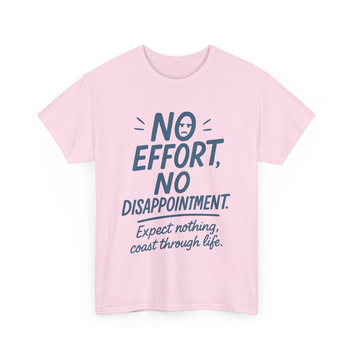 Funny No Effort Womens T-Shirt, No Disappointment Lazy Life Quote Shirt, Cute Graphic Tee for Her, Life Philosophy Shirt, Gift Idea