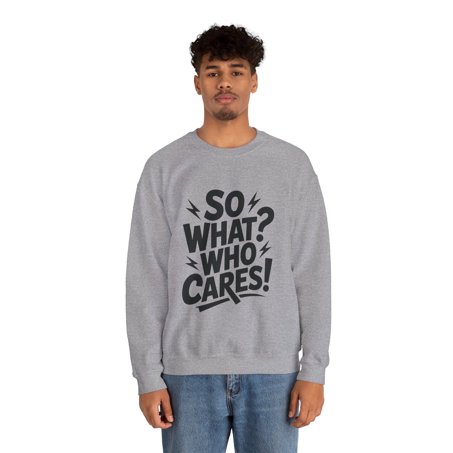 So What? Who Cares! Funny Mens Crewneck Sweatshirt, Bold Statement Design, Lightning Graphic Pullover, Rebellious Urban Humor