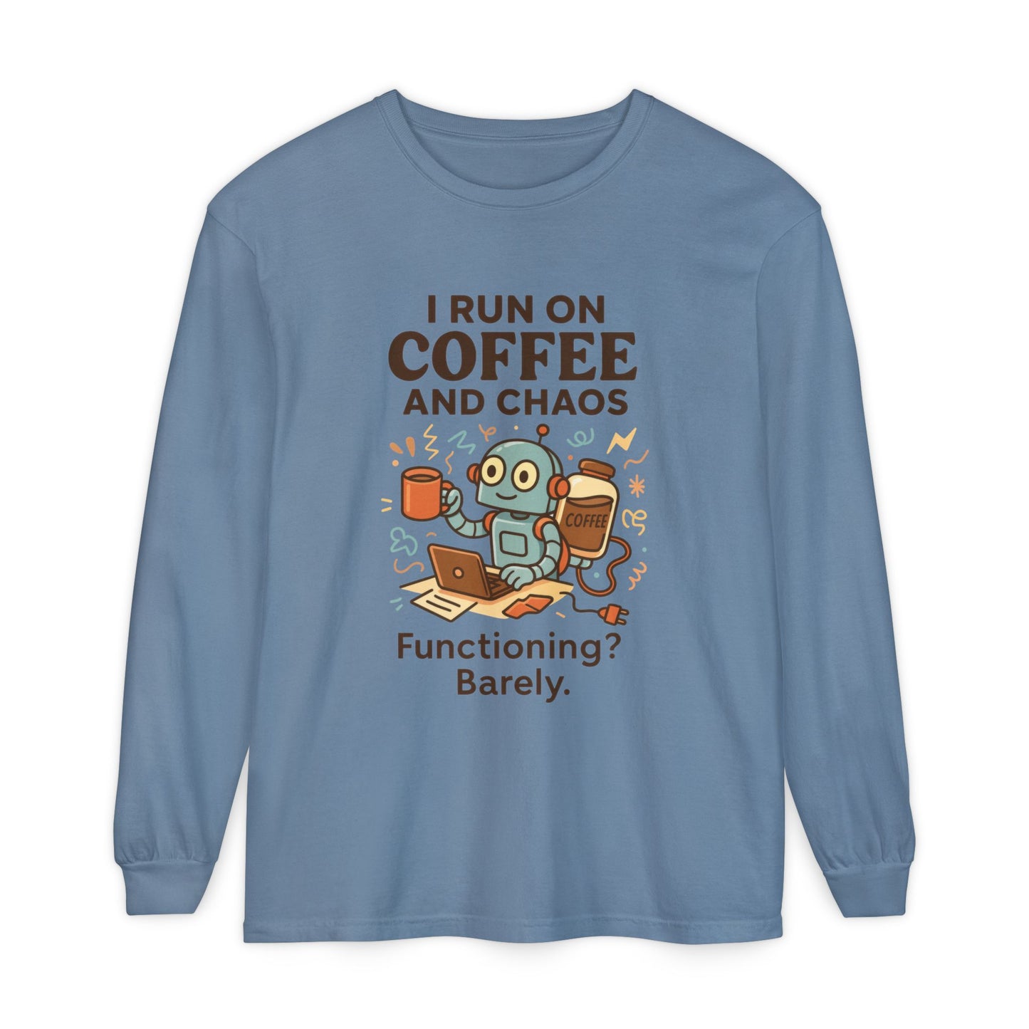 Coffee Chaos Long Sleeve Tee, Funny T-Shirt, Quirky Gift for Coffee Lovers, Unisex Top for Busy Lives, Work from Home Humor Tee