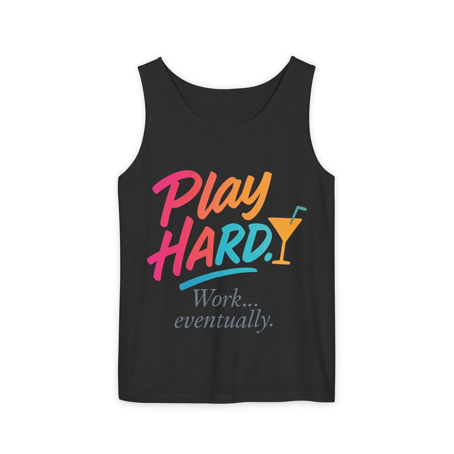 Play Hard Work Eventually Tank Top - Casual Summer Apparel, Womens Beachwear, Resort Wear, Gift for Friends, Vacation Essential